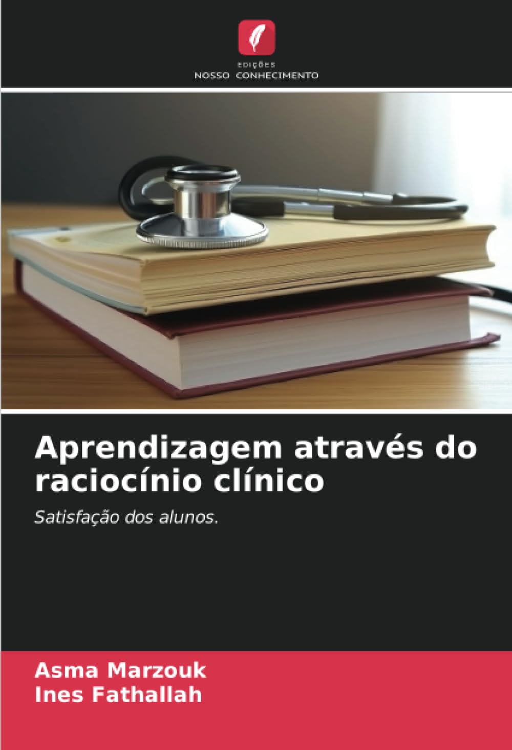 ler totalmente Aprendizagem através do raciocínio clínico: Satisfação dos alunos. (Portuguese Edition)
