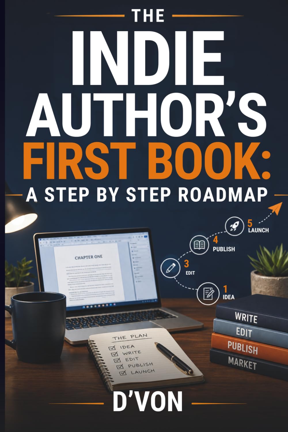 The Indie Author’s First Book: A Step by Step Roadmap
