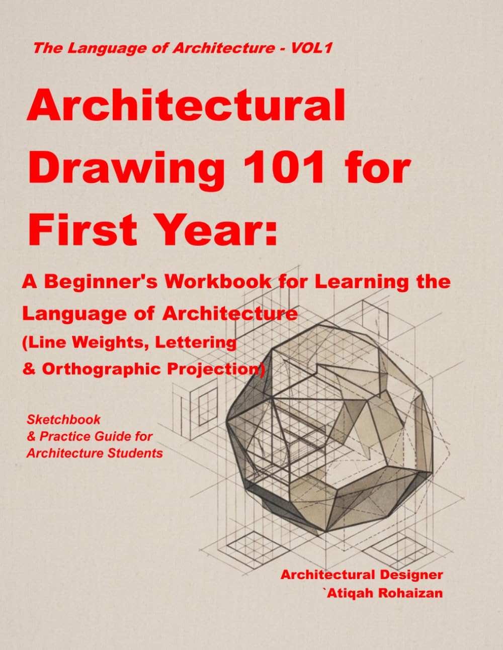 capítulo por capítulo baixar Architectural Drawing 101 for First Year: A Beginner's Workbook for Learning the Language of Architecture (Line Weights, Lettering & Orthographic Projection)