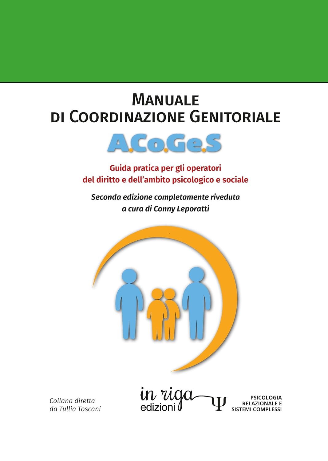 Manuale di Coordinazione Genitoriale A.Co.Ge.S: Guida pratica per gli operatori del diritto e dell'ambito psicologico e sociale (Psicologia relazionale e sistemi complessi Vol. 1) (Italian Edition) baixar o livro de graça