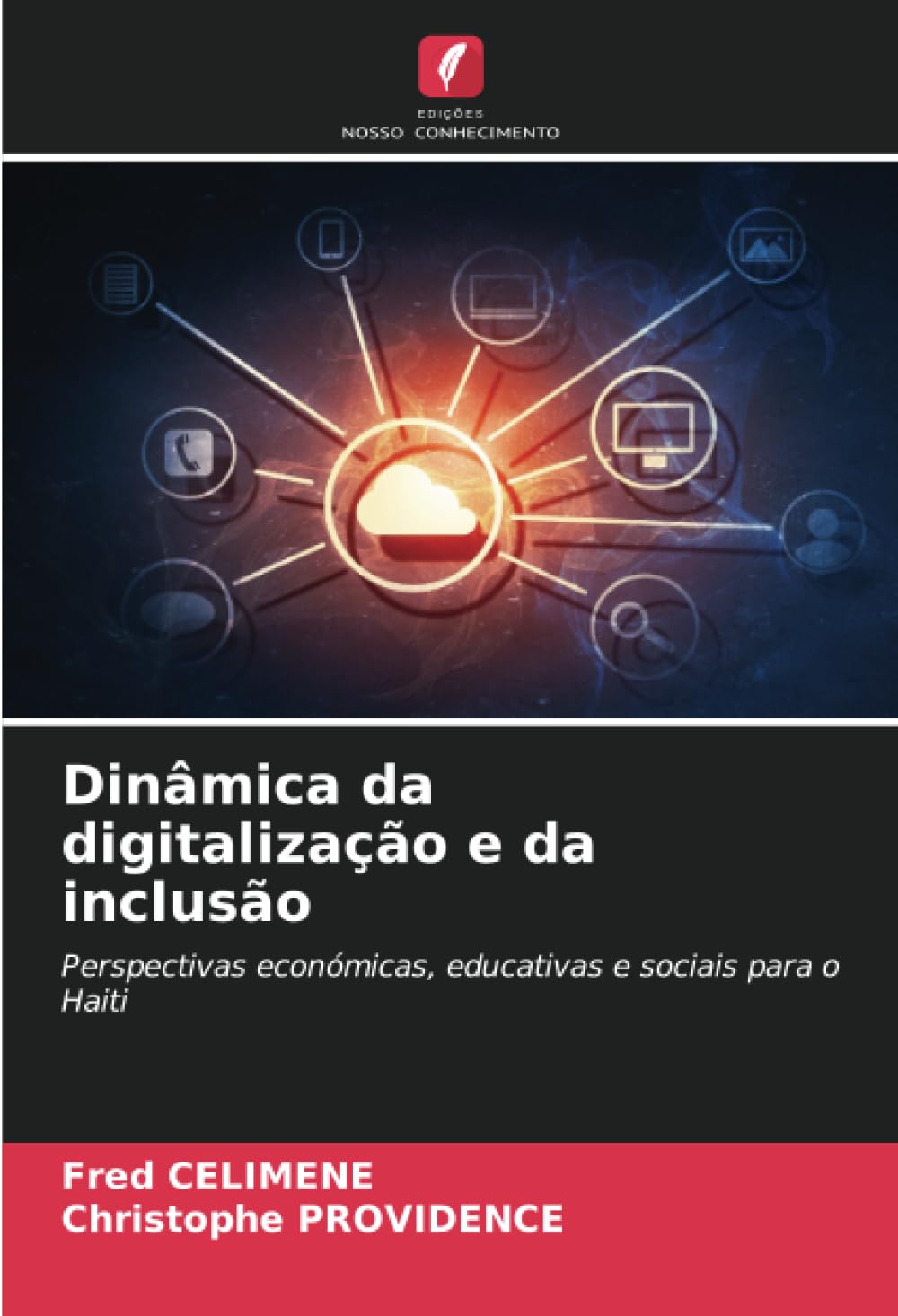 ler totalmente Dinâmica da digitalização e da inclusão: Perspectivas económicas, educativas e sociais para o Haiti