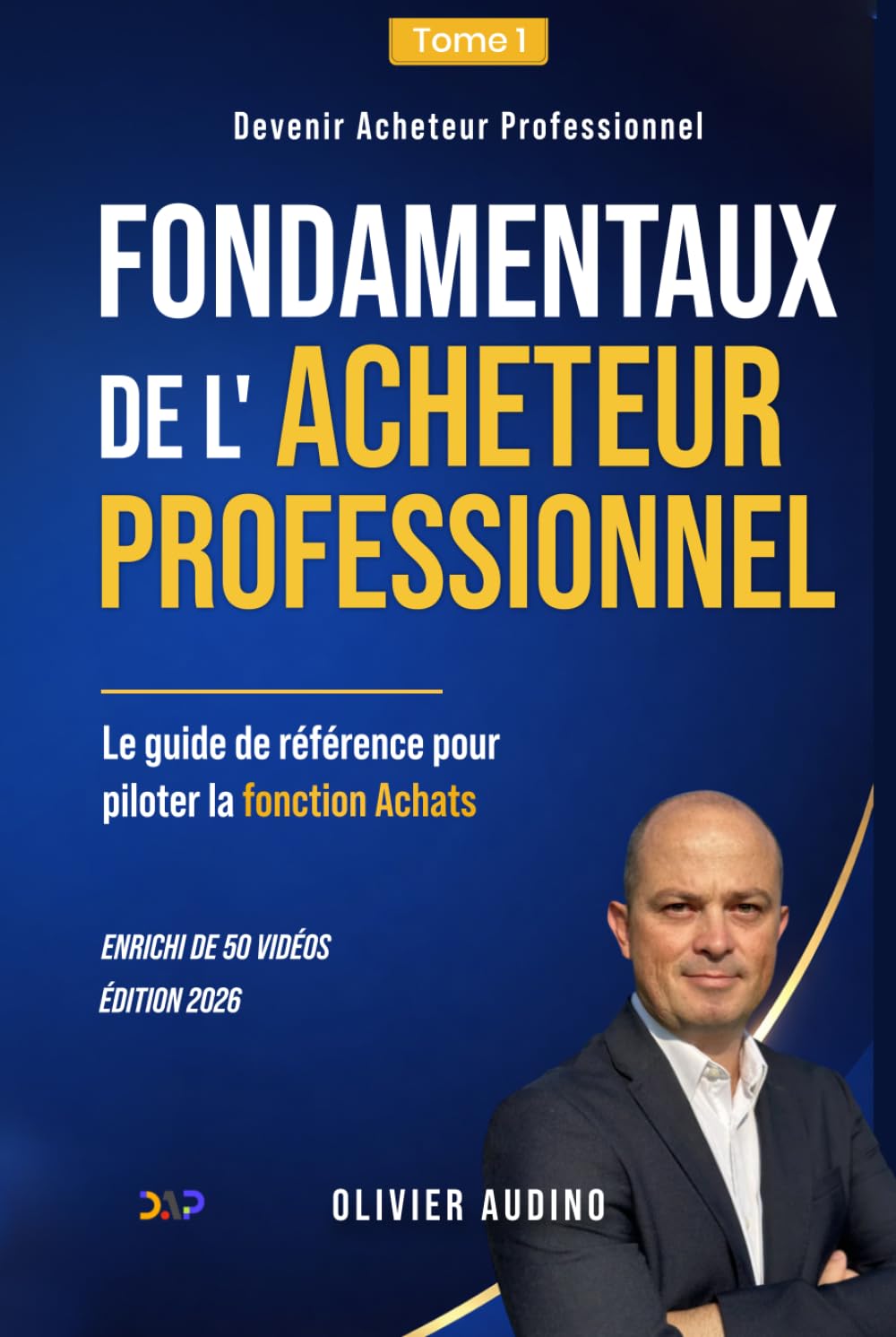 Fondamentaux de l’Acheteur Professionnel: Le guide de référence pour piloter la fonction Achats (French Edition) baixar livro de graça