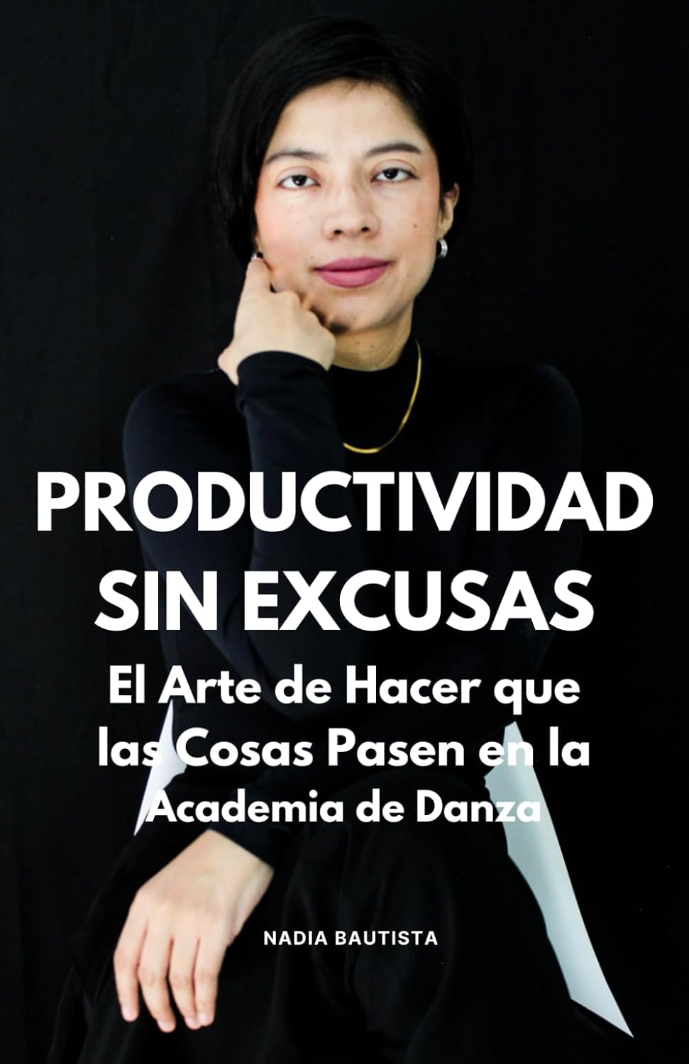 ler totalmente PRODUCTIVIDAD SIN EXCUSAS: El Arte de Hacer que las Cosas Pasen en la Academia de Danza (Spanish Edition)