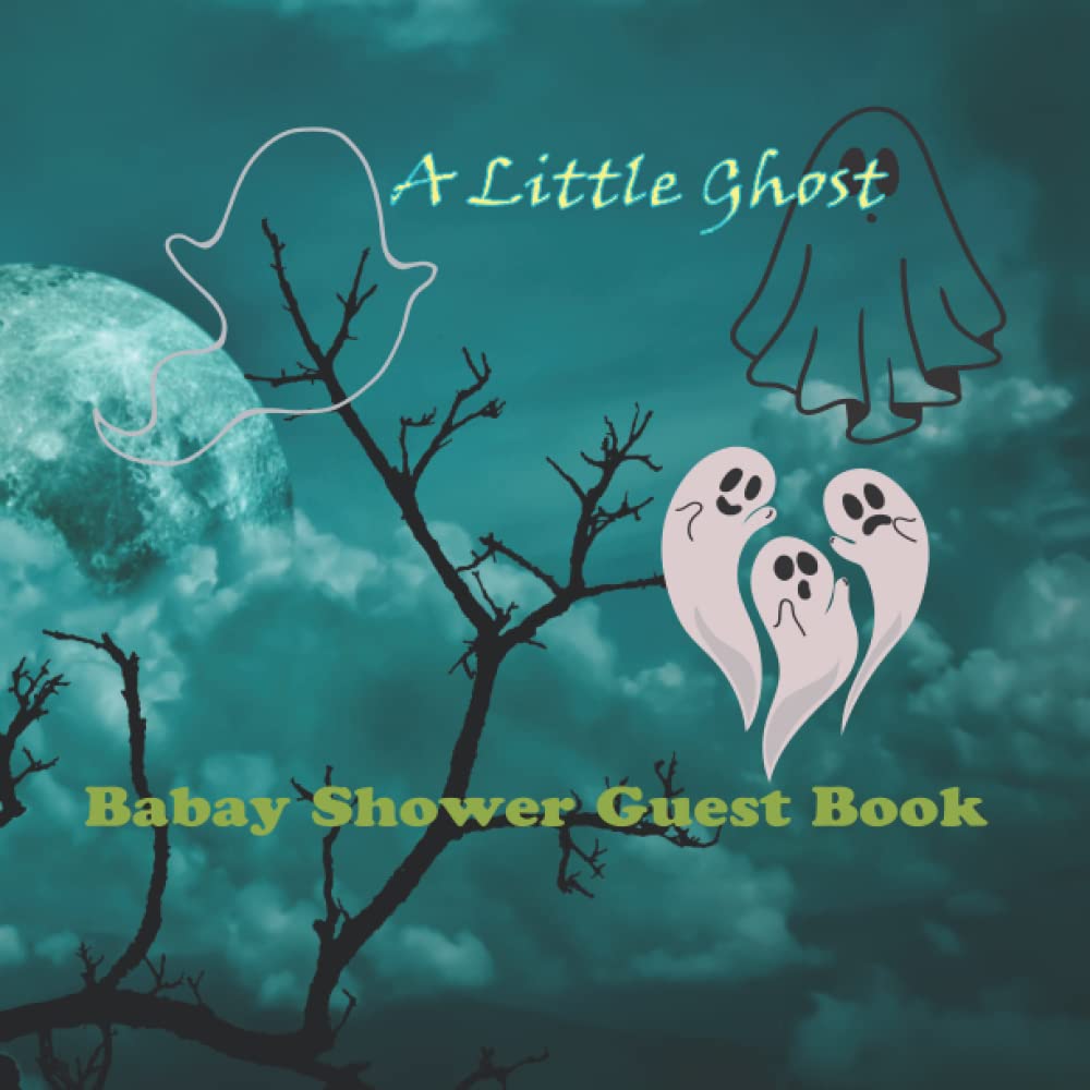 Baby Shower Guest Book: A Little Ghost Guest Book Girl Ghost Forest floral design with Sign-in for Guests, Desires for New Baby, and Remembering Pages... Guest| 120 Pages| 8.5 x 8.5-inch Paperback baixar o livro de graça