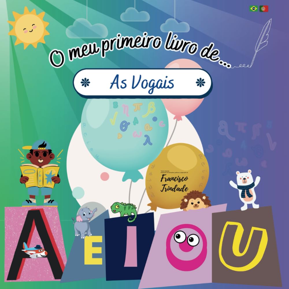 O meu primeiro livro de... As Vogais: Livro infantil para crianças começarem a aprendizagem das letras pelas vogais (Portuguese Edition) baixar o livro de graça