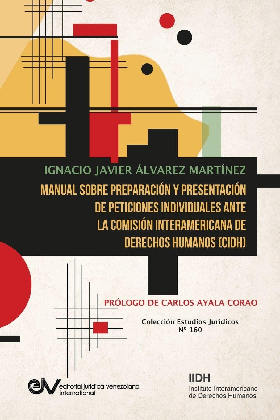 Manual Sobre Preparación Y Presentación de Peticiones Individuales Ante La Comisión Interamericana de Derechos Humanos (Cidh baixar livro de graça