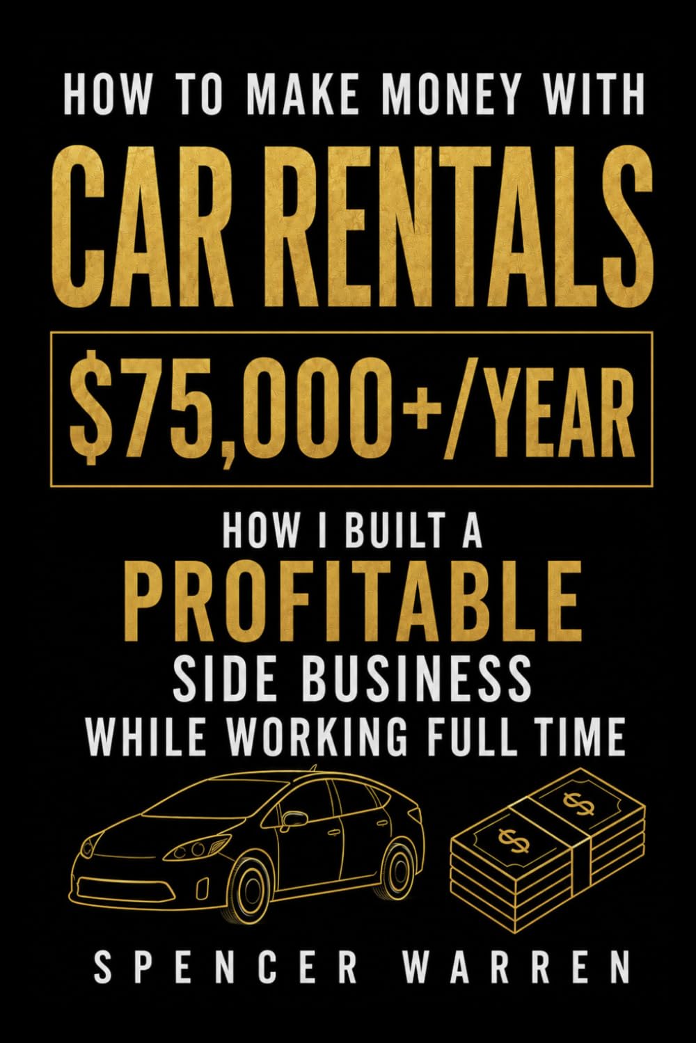 capítulo por capítulo baixar How to Make Money with Car Rentals: How I Built a Profitable Side Business While Working Full Time