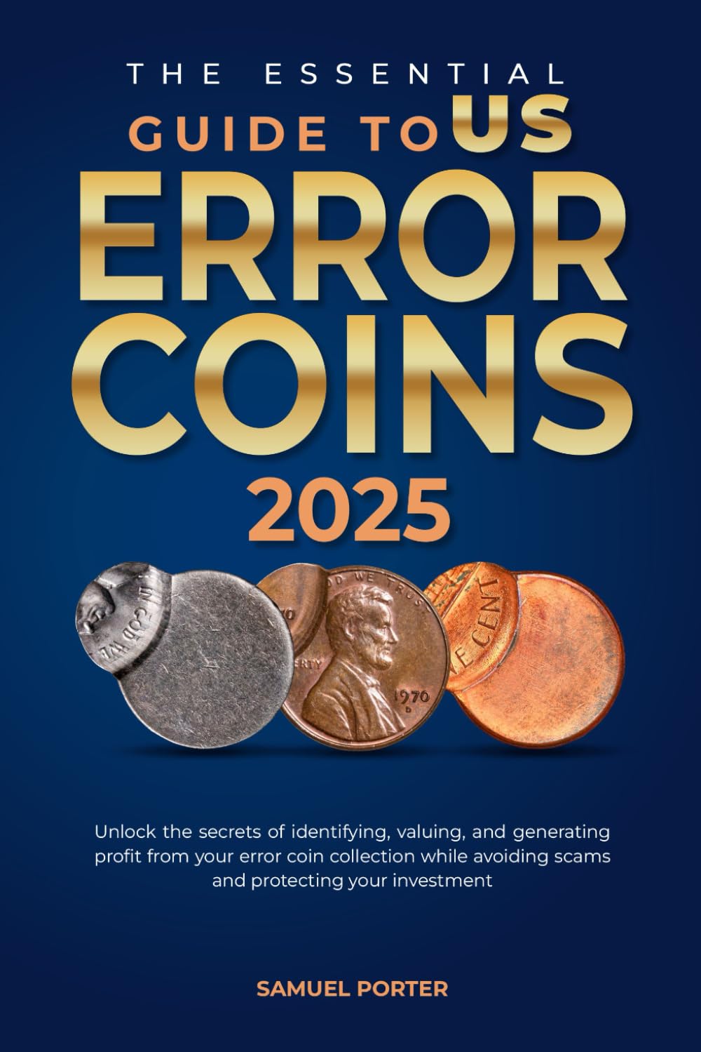 ler totalmente The Essential Guide to US Error Coins: Unlock the secrets of Identifying, Valuing, and Generating Profit from your Error Coin Collection while Avoiding Scams and Protecting your Investment