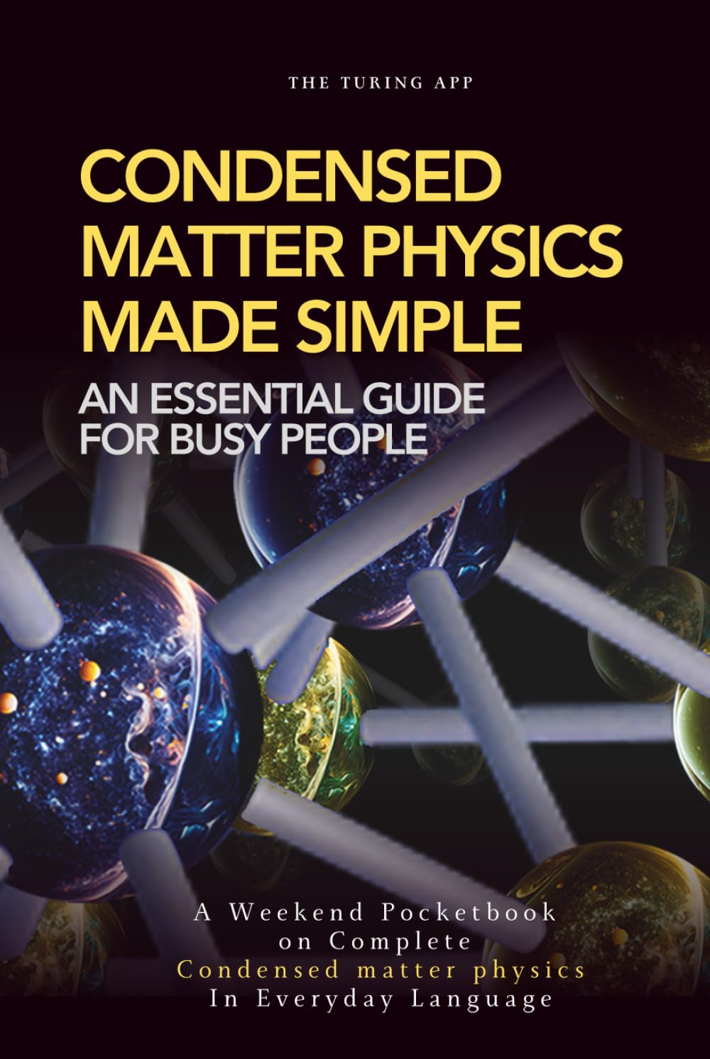 ler totalmente Condensed Matter Physics Made Simple: An Essential Guide for Busy People, in Everyday Language (Advanced Physics in Everyday Langauge)