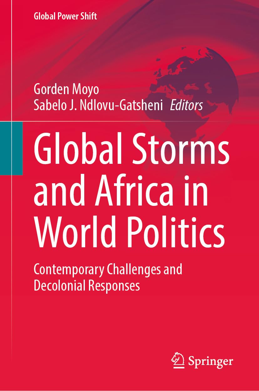 ler totalmente Global Storms and Africa in World Politics: Contemporary Challenges and Decolonial Responses (Global Power Shift) (English Edition)
