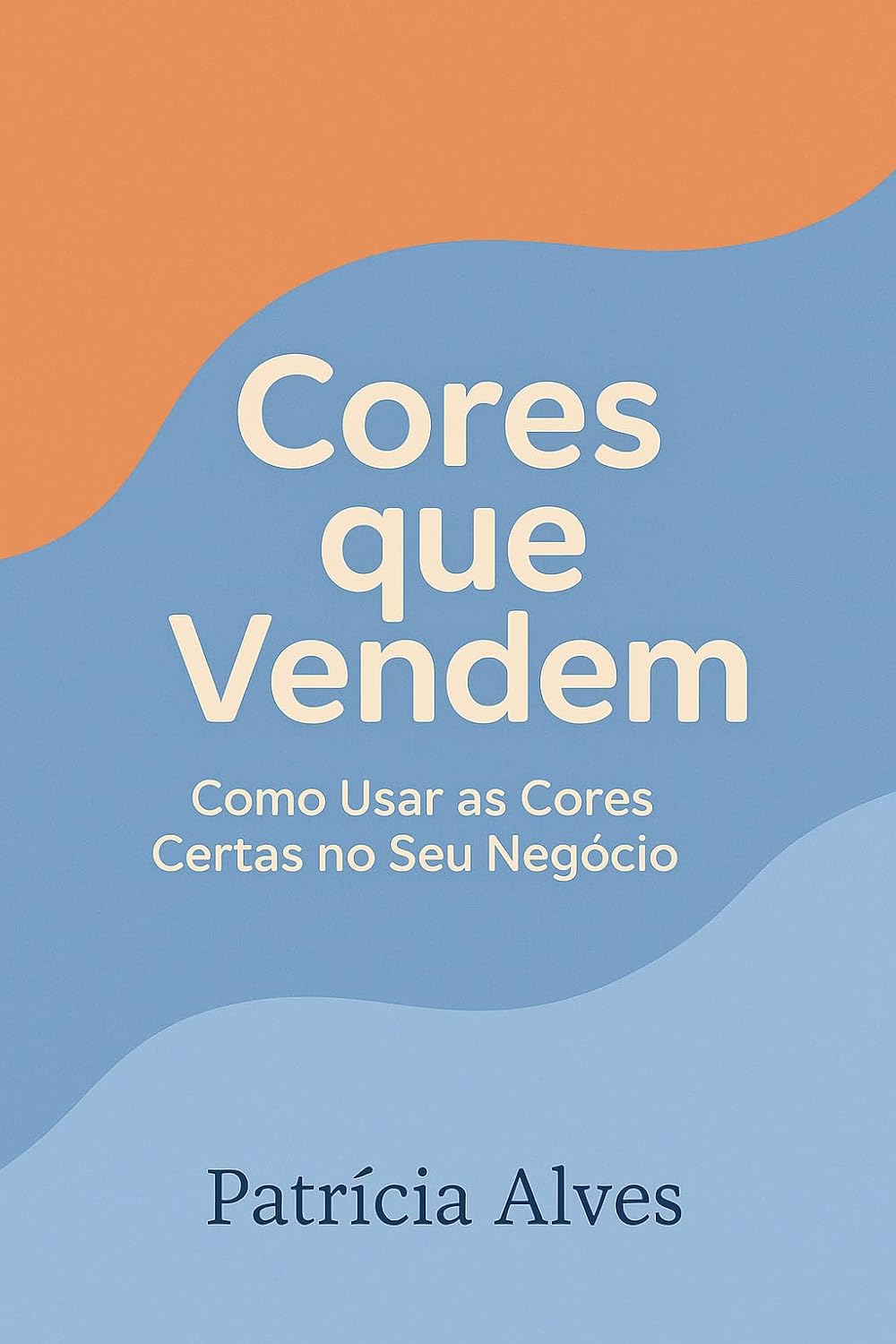 Cores que Vendem: Como Usar as Cores Certas no Seu Negócio baixar o livro de graça