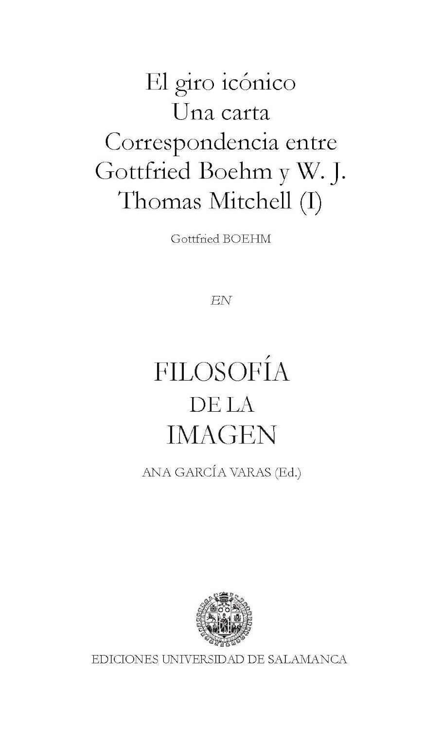 El giro icónico. Una carta. Correspondencia entre Gottfried Boehm y W. J. Thomas Mitchell (I): EN "Filosofía de la imagen" (Metamorfosis nº 125770) (Spanish Edition) baixar o livro de graça