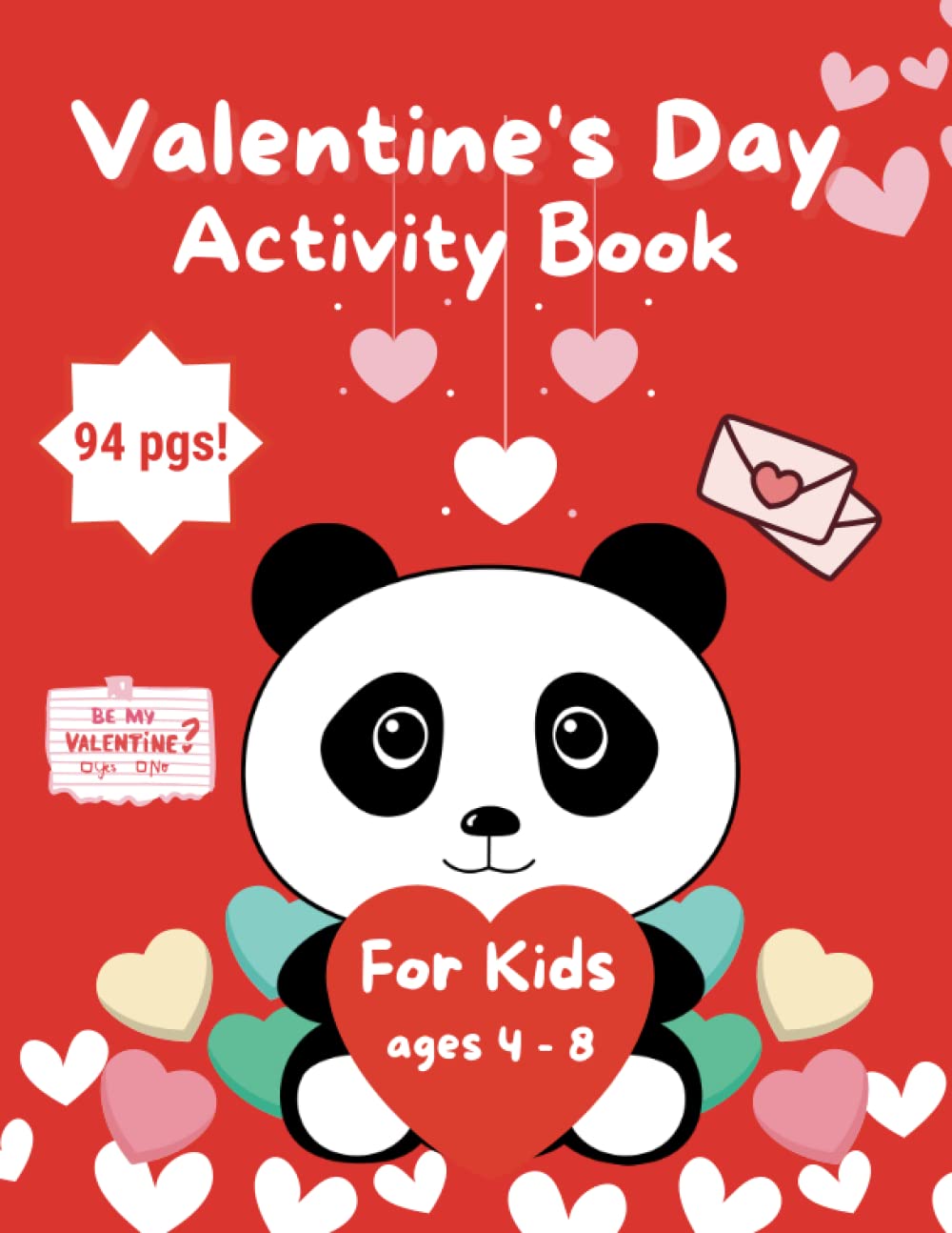 Valentine's Day Activity Book for Kids Ages 4-8: Mazes, Word Search, Dot Markers, Dot to Dot, Color by Number, Coloring Pages and More!