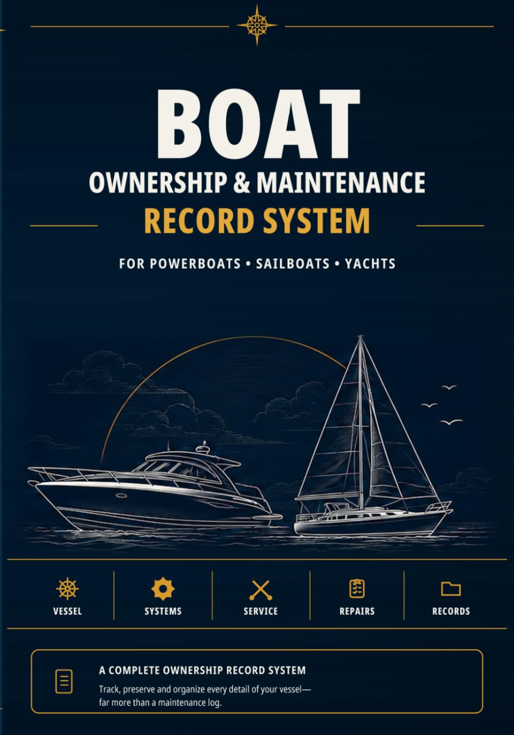 ler totalmente Boat Ownership & Maintenance Record System: For Powerboats • Sailboats • Yachts