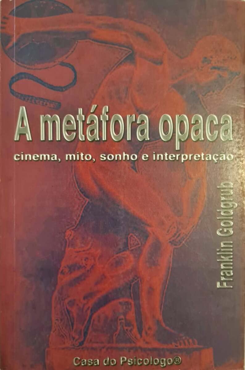 A Metáfora Opaca: Cinema, mito, sonho, interpretação. baixar livro de graça