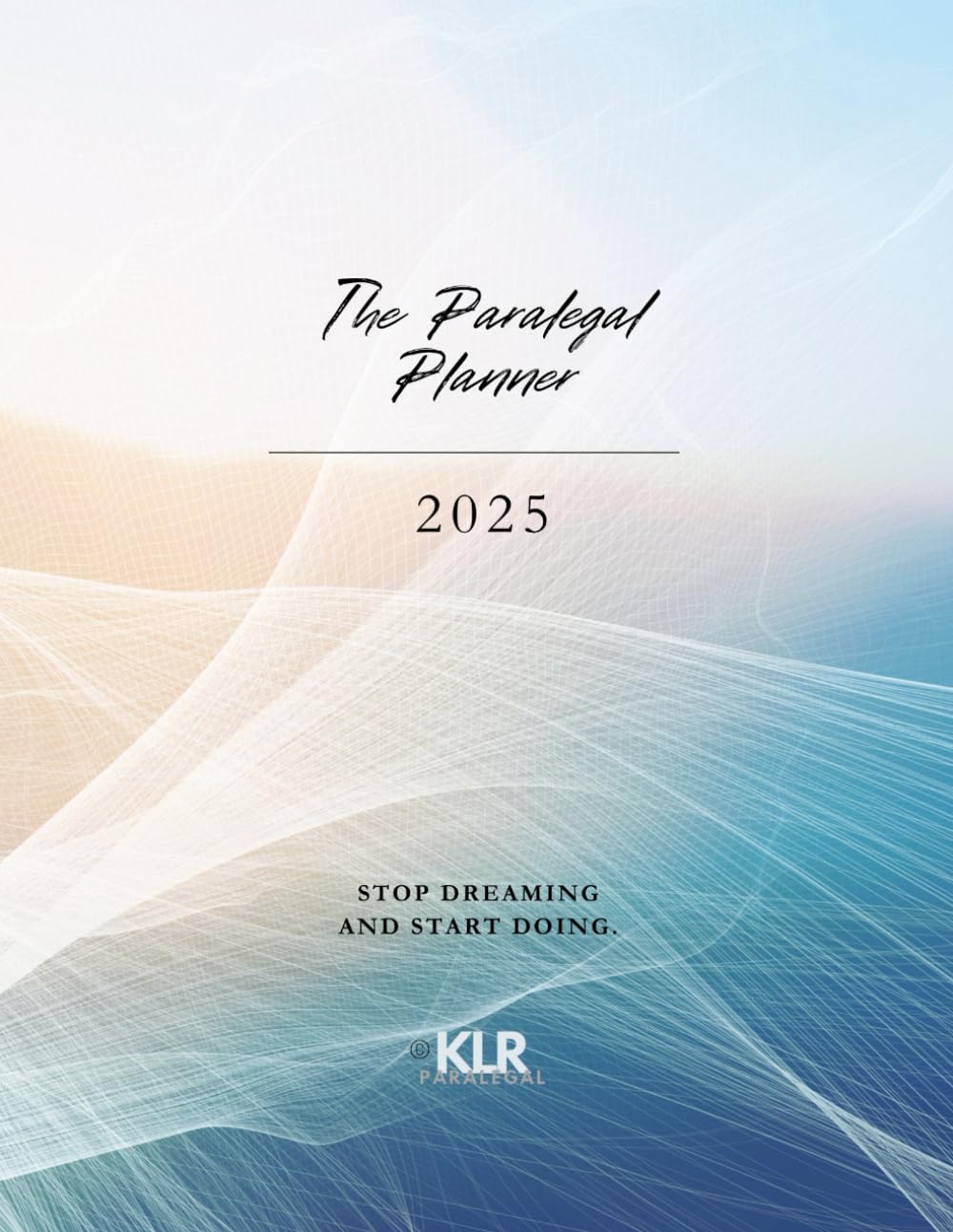 ler totalmente Paralegal Planner, 2025: Stop Dreaming and Start Doing