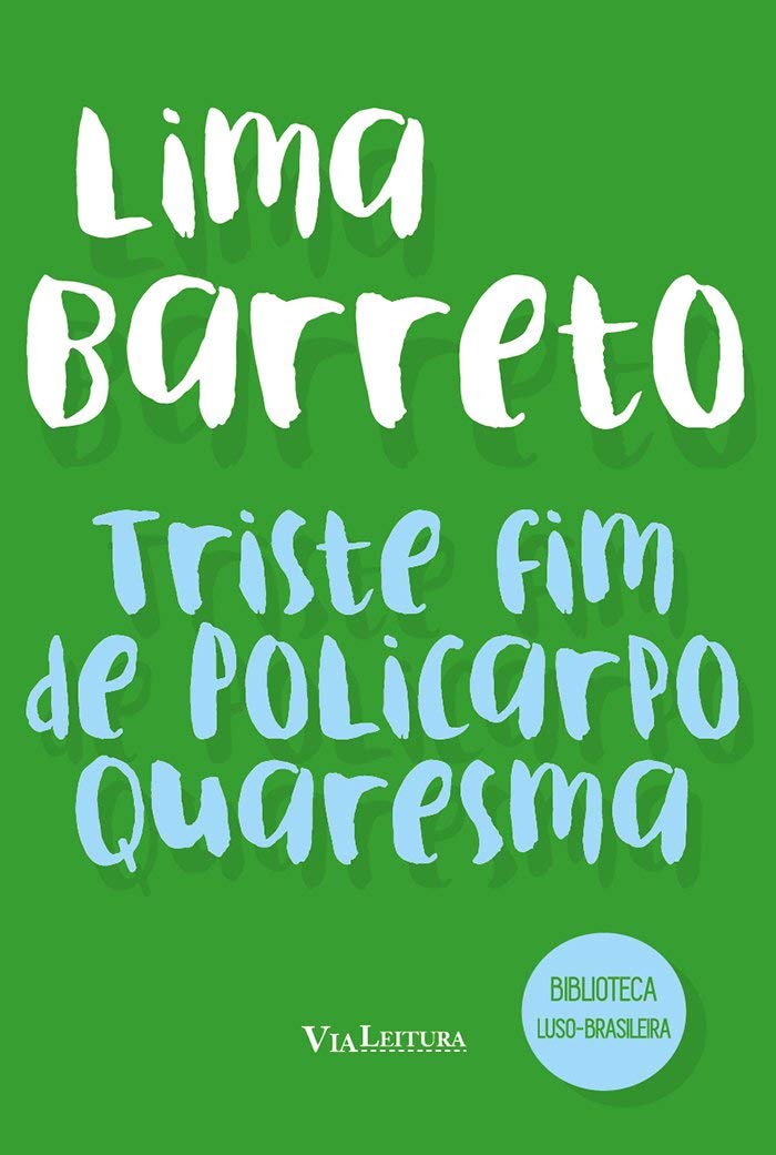 Triste fim de Policarpo Quaresma - Lima Barreto: Coleção Biblioteca Luso-Brasileira baixar livro de graça