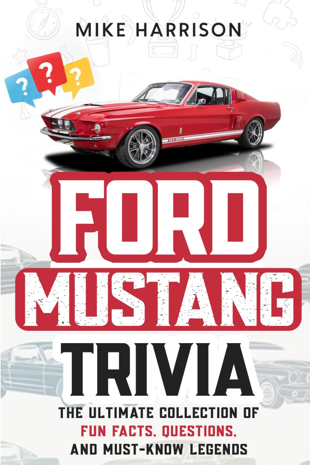 capítulo por capítulo baixar Ford Mustang Trivia: The Ultimate Collection of Fun Facts, Questions, and Must-Know Legends
