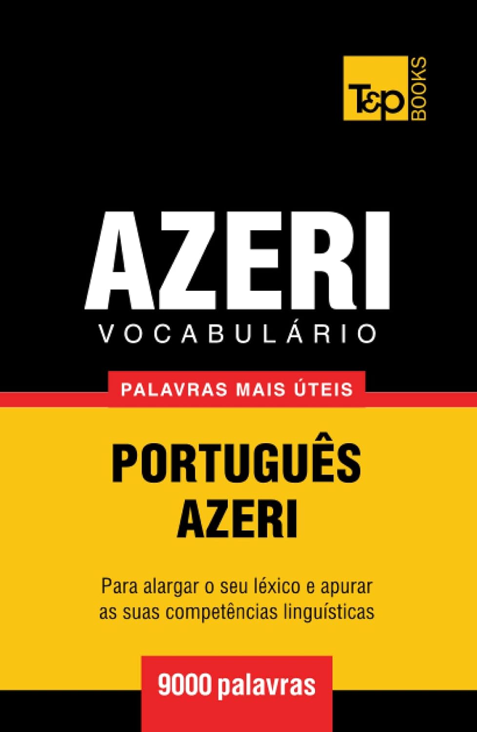 Vocabulário Português-Azeri - 9000 palavras mais úteis (European Portuguese Collection) (Portuguese Edition) baixar o livro de graça