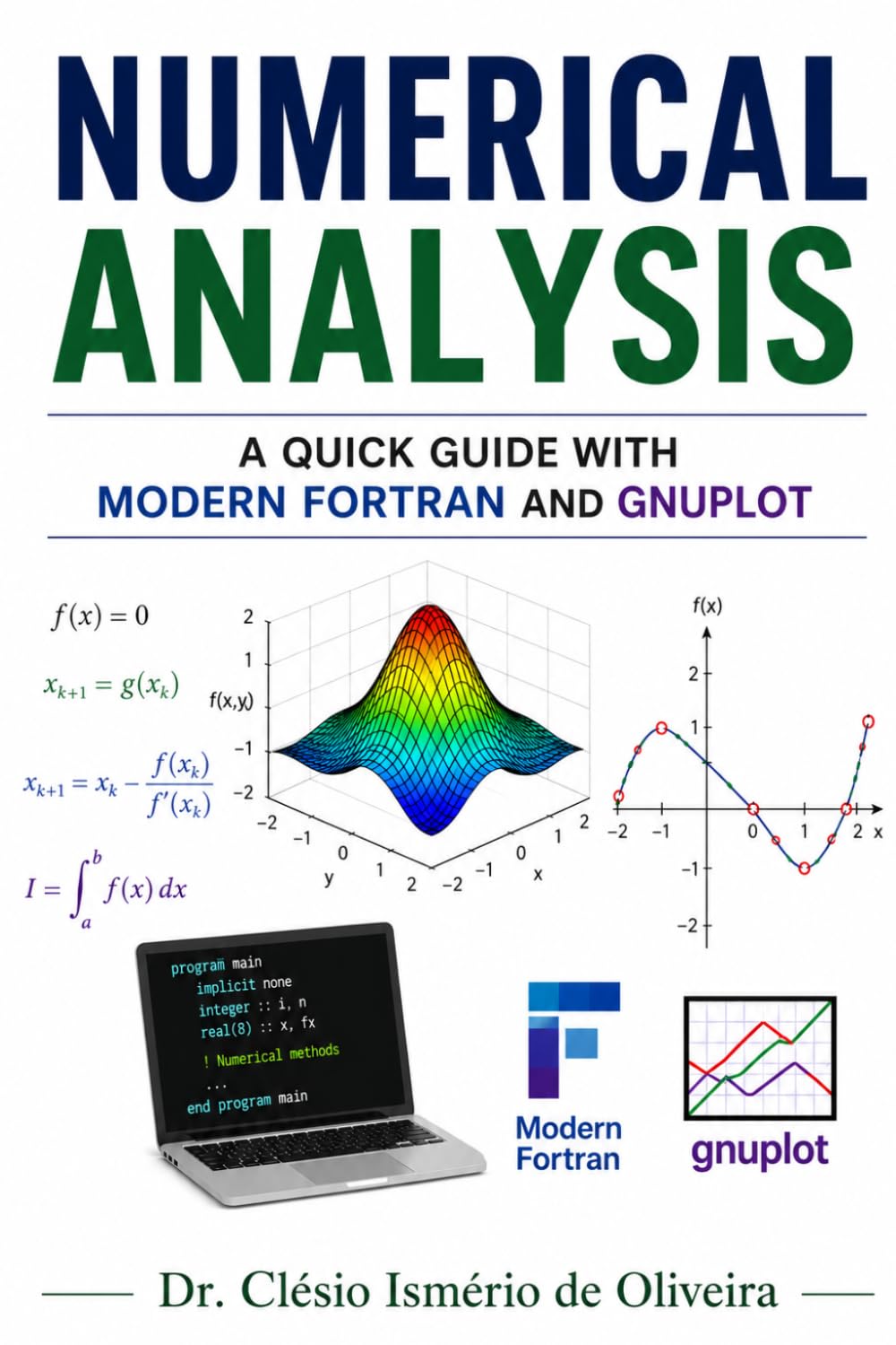 ler totalmente Numerical Analysis: A Quick Guide With Modern Fortran and Gnuplot