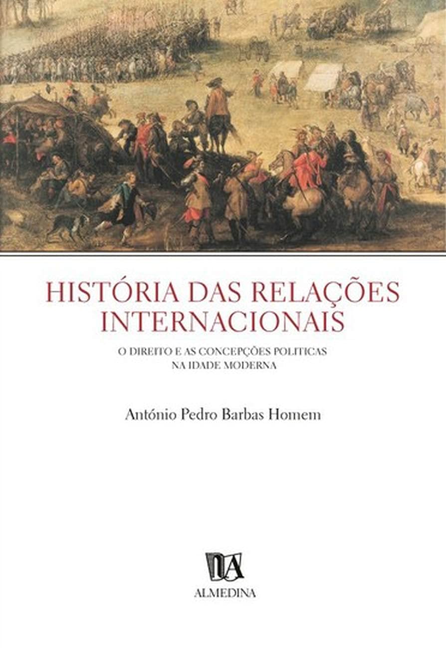 História das Relações Internacionais: o Direito e as Concepções Políticas na Idade Moderna baixar livro de graça
