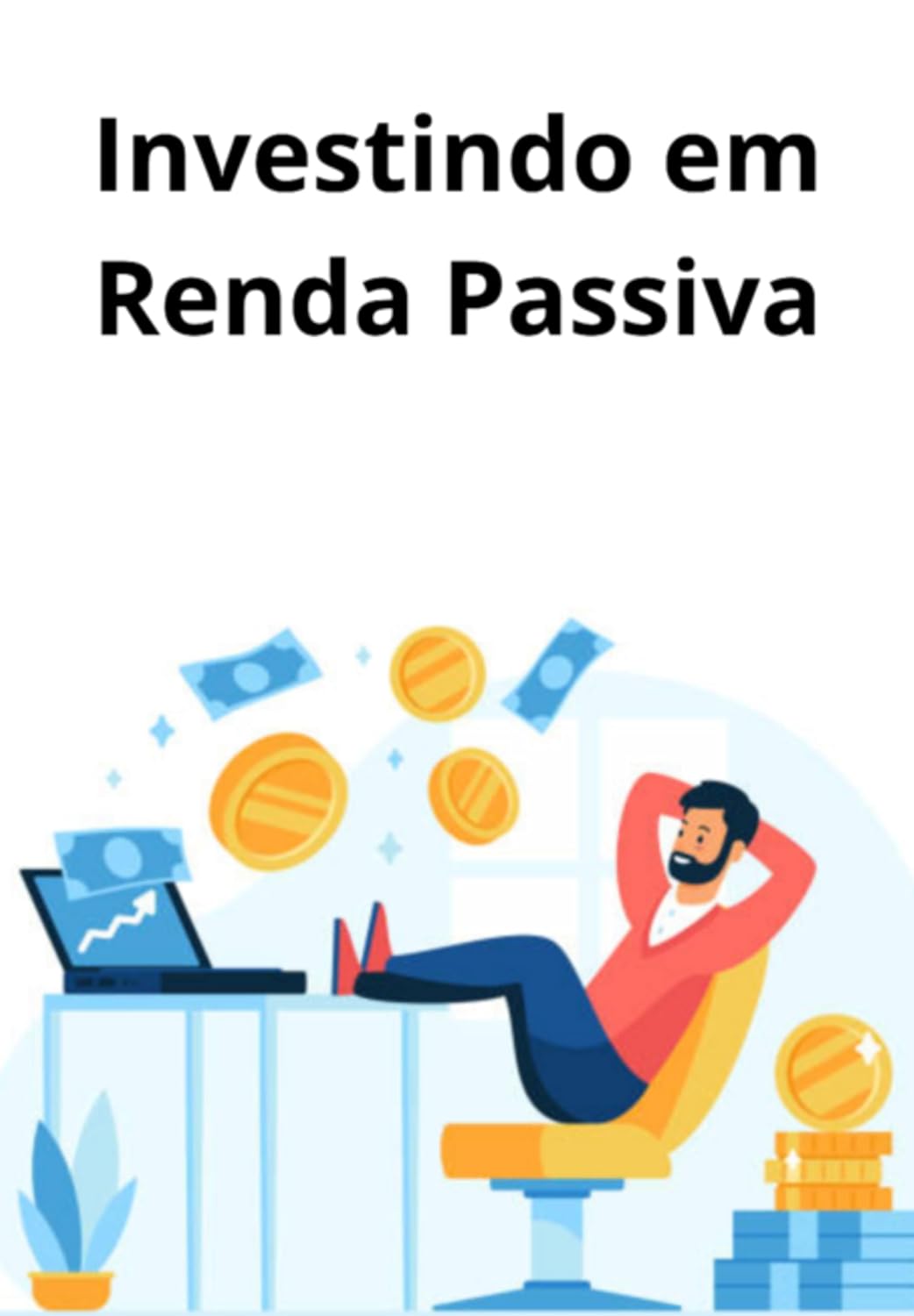 Investindo Para Se Ter Uma Renda Passiva baixar livro de graça