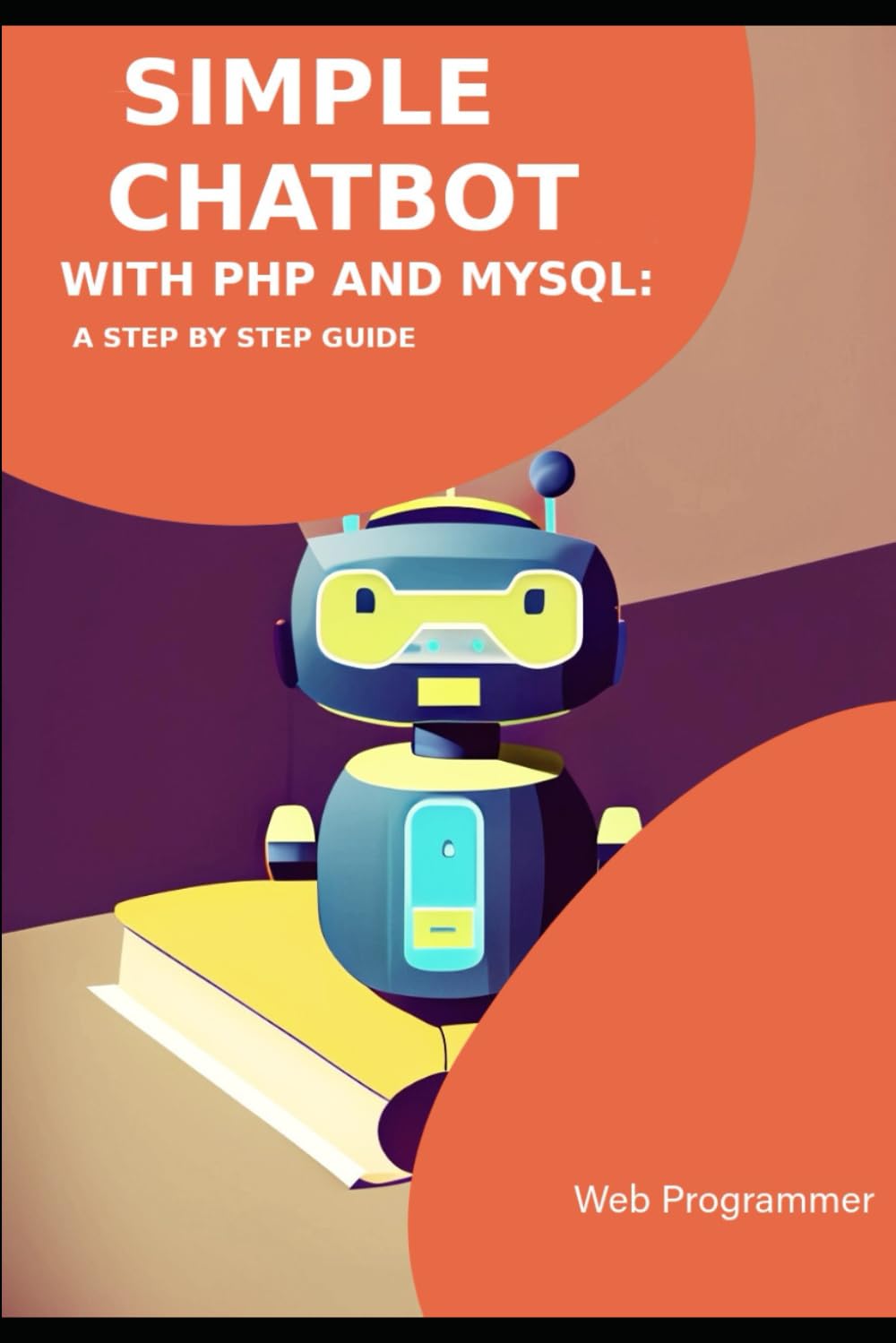 Simple chatbot with Php and Mysql: A step by step Guide baixar o livro de graça