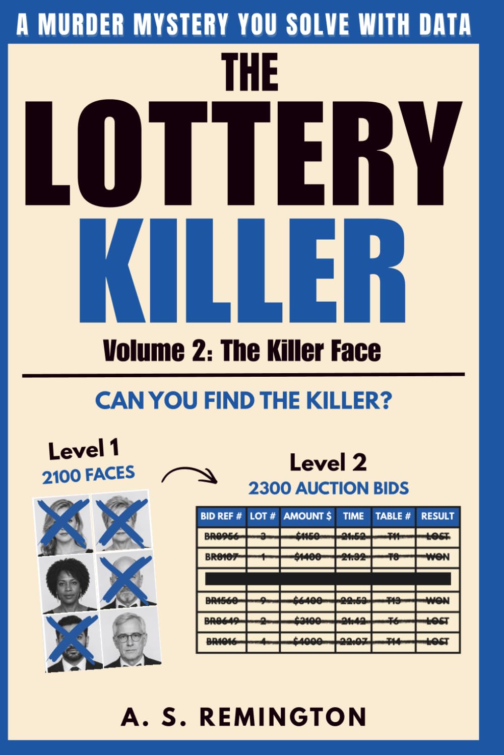 The Lottery Killer Volume 2: An Immersive Murder Mystery Logic Puzzle | Eliminate 2,100 Faces and 2,300 Bids to Find the Killer baixar o livro de graça
