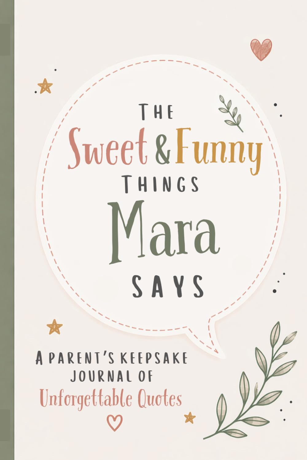 ler totalmente The Sweet & Funny Things Mara Says: A Parents’ Keepsake Journal of Unforgettable Quotes
