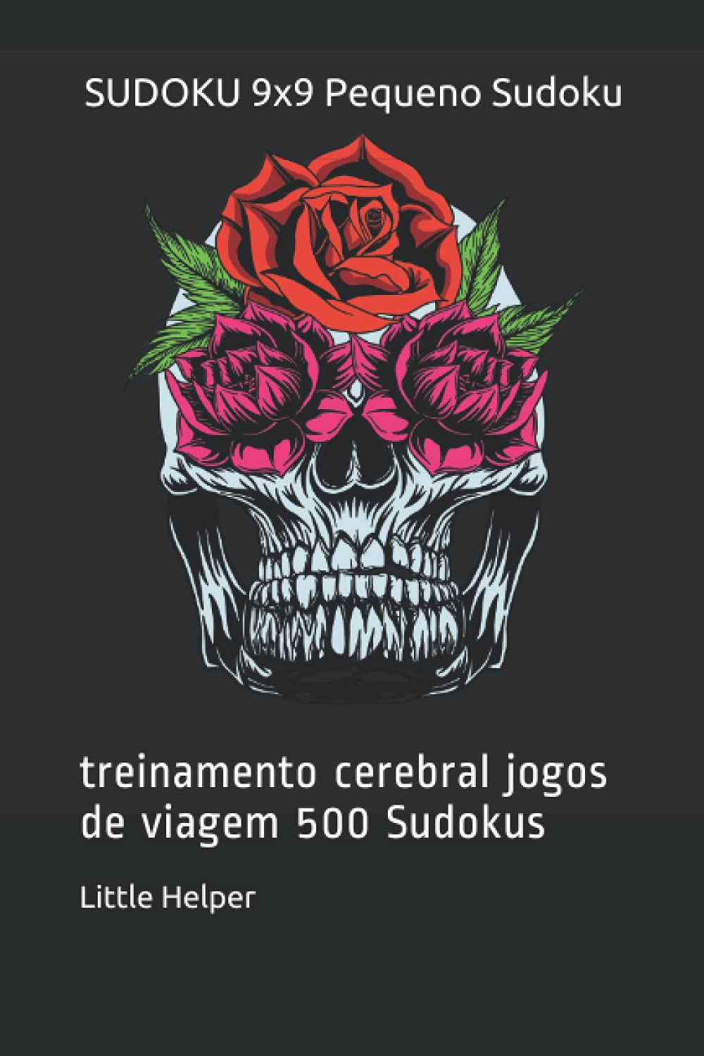 SUDOKU 9x9 Pequeno Sudoku: treinamento cerebral jogos de viagem 500 Sudokus (Portuguese Edition)