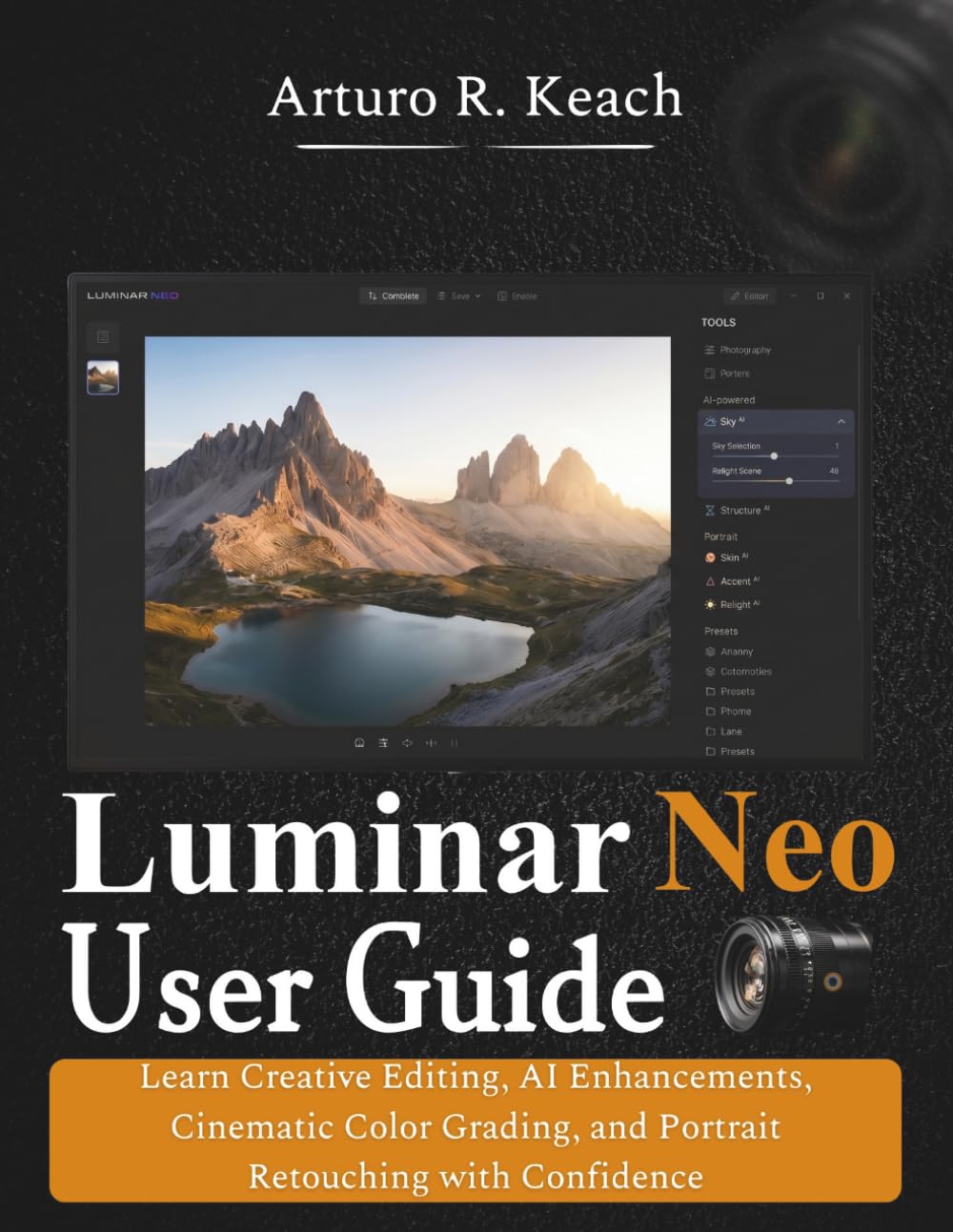 Luminar Neo User Guide: Learn Creative Editing, AI Enhancements, Cinematic Color Grading, and Portrait Retouching with Confidence baixar o livro de graça