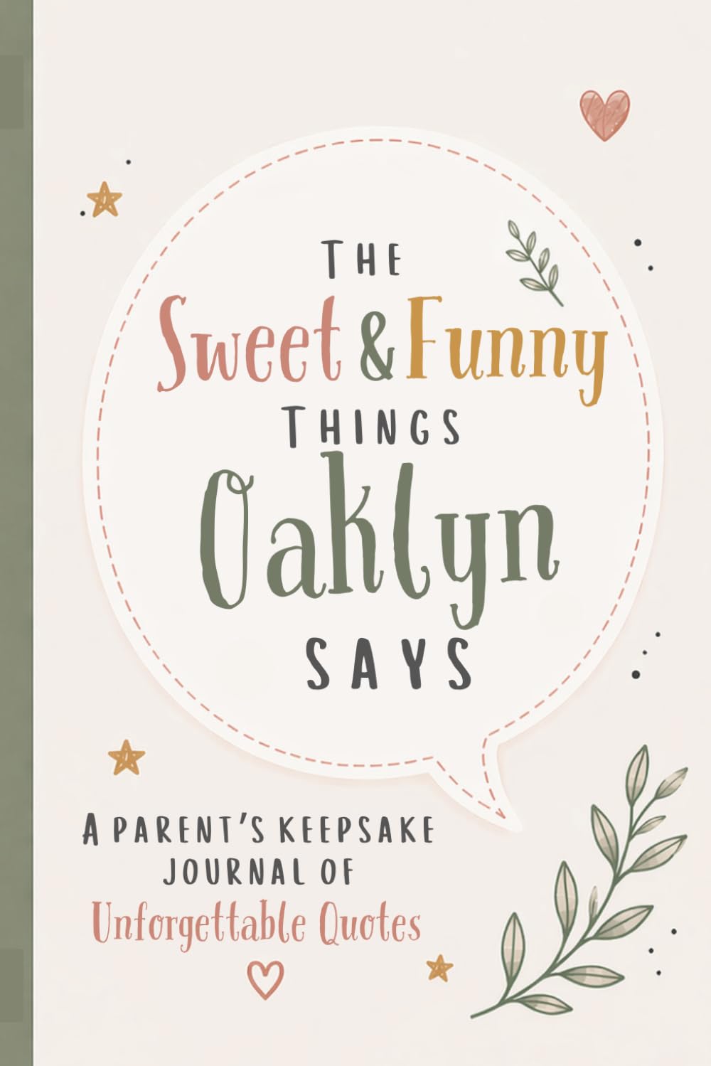 ler totalmente The Sweet & Funny Things Oaklyn Says: A Parents’ Keepsake Journal of Unforgettable Quotes