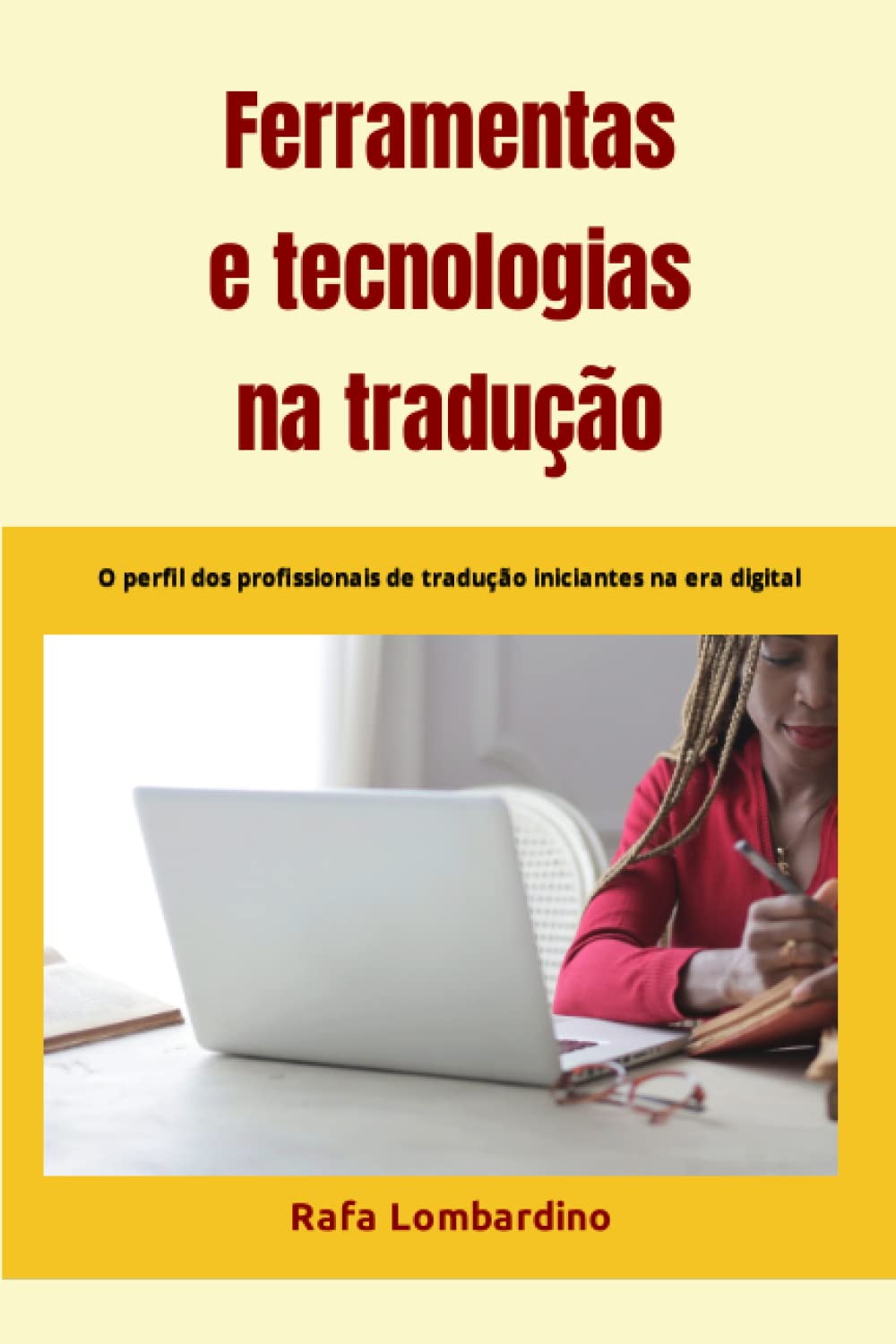 Ferramentas e tecnologias na tradução: O perfil dos profissionais que se iniciam na tradução durante a era digital (Portuguese Edition) baixar livro de graça
