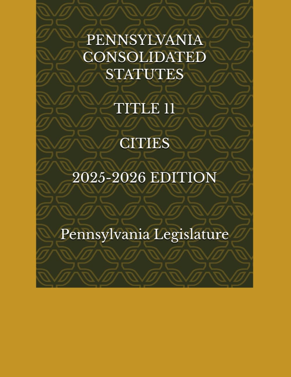 ler totalmente PENNSYLVANIA CONSOLIDATED STATUTES TITLE 11 CITIES 2025-2026 EDITION