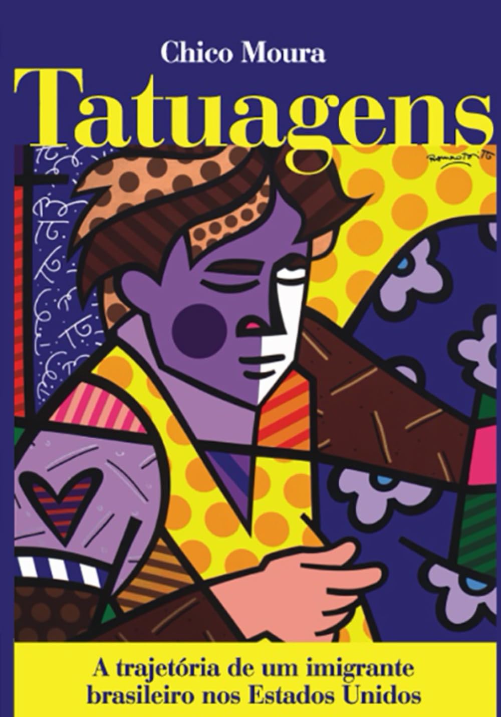 Tatuagens: A tragetória de um imigrante brasileiro nos Estados Unidos (Capa do Romero Britto) (Portuguese Edition) baixar o livro de graça