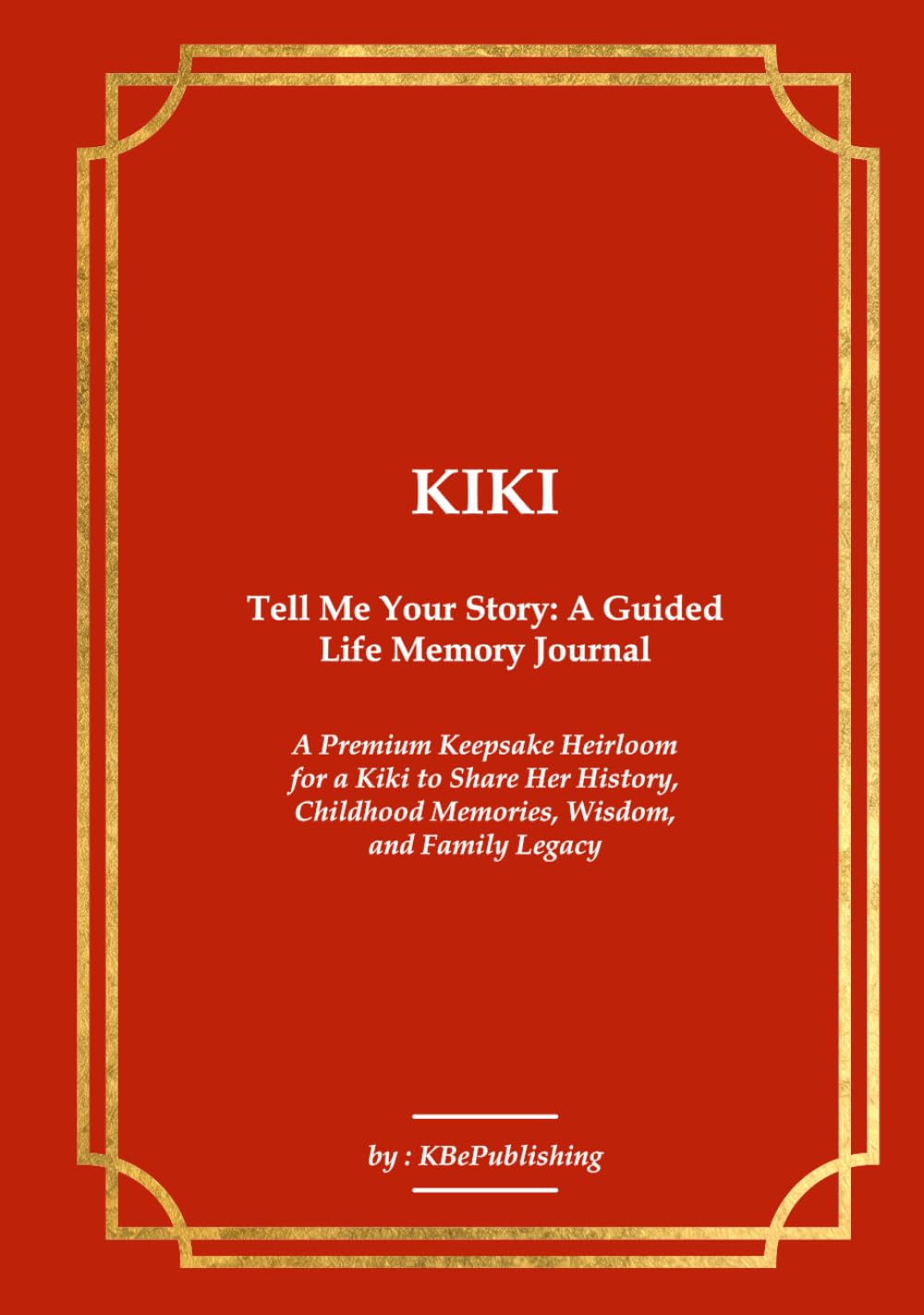 ler totalmente KIKI Tell Me Your Story: A Guided Life Memory Journal: A Premium Keepsake Heirloom for a Kiki to Share Her History, Childhood Memories, Wisdom, and Family Legacy