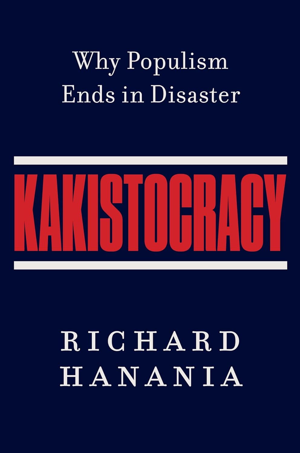 ler totalmente Kakistocracy: Why Populism Ends in Disaster (English Edition)