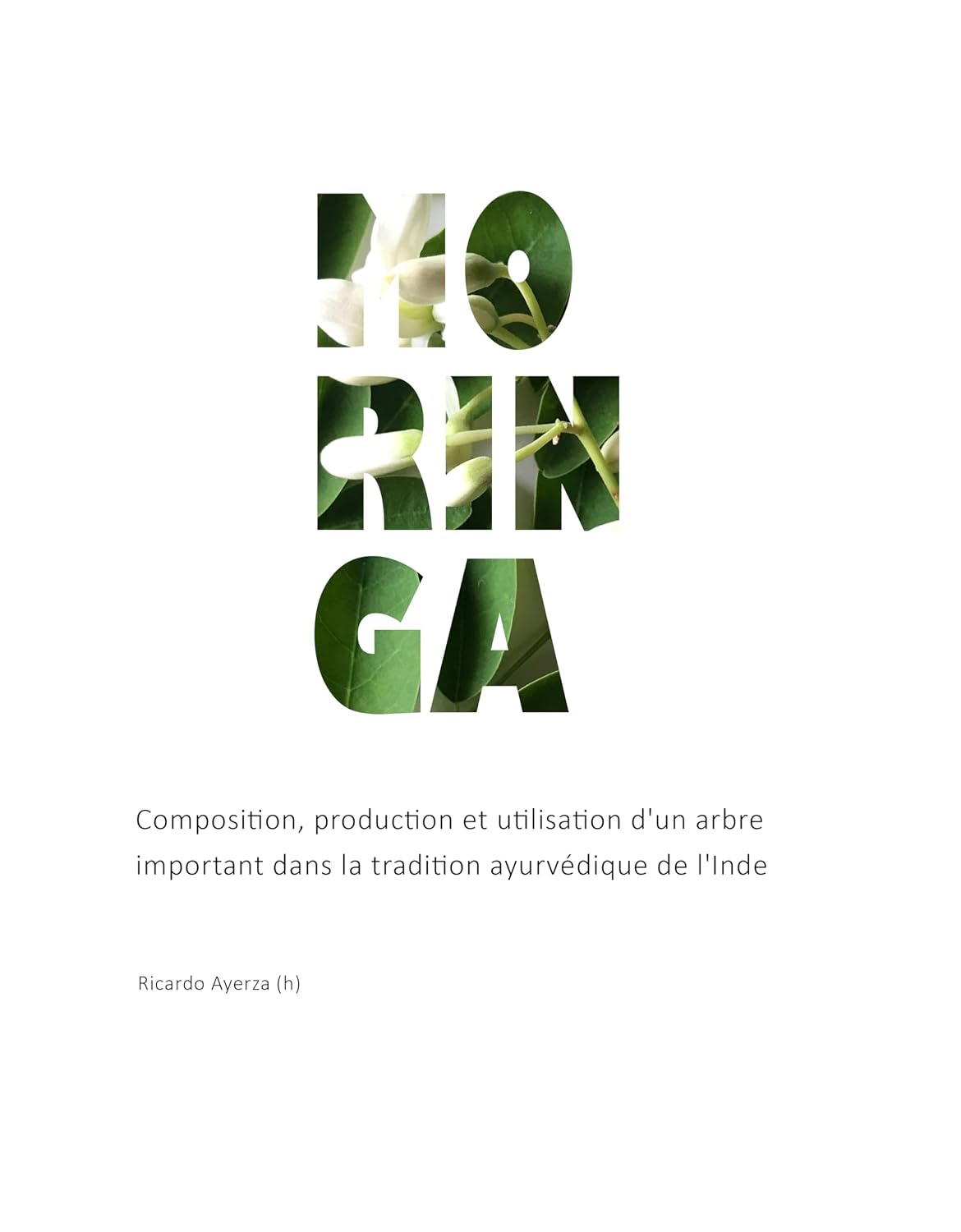 ler totalmente Moringa: Composition, production et utilisation d'un arbre important dans la tradition ayurvédique de l'Inde (ZONES ARIDES t. 6) (French Edition)