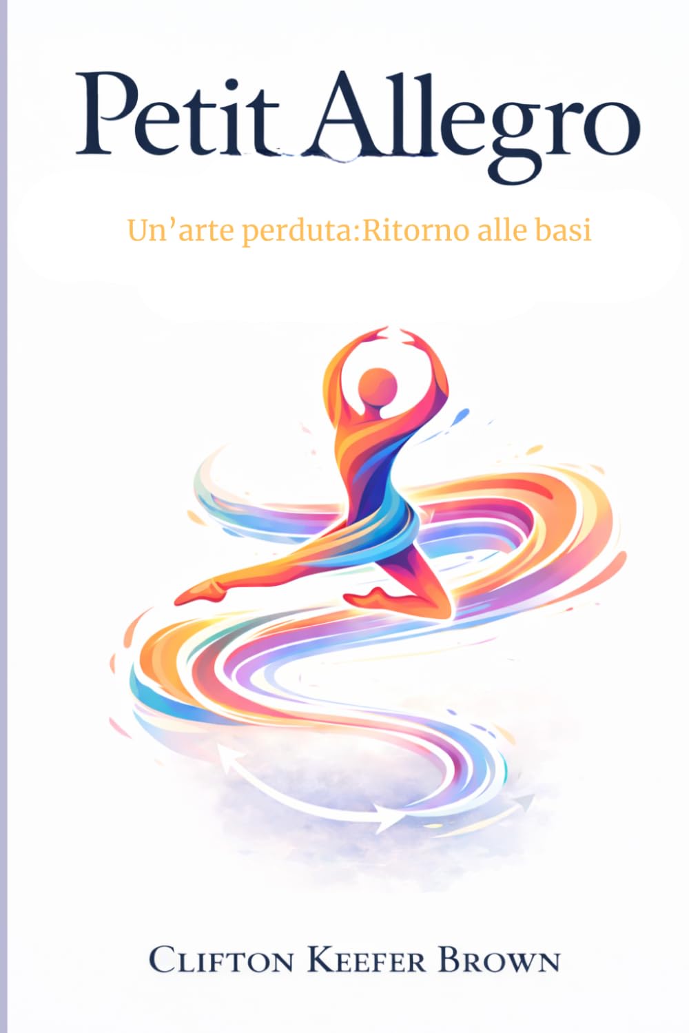 Petit Allegro: un’arte perduta: ritorno alle basi (Italian Edition) baixar o livro de graça