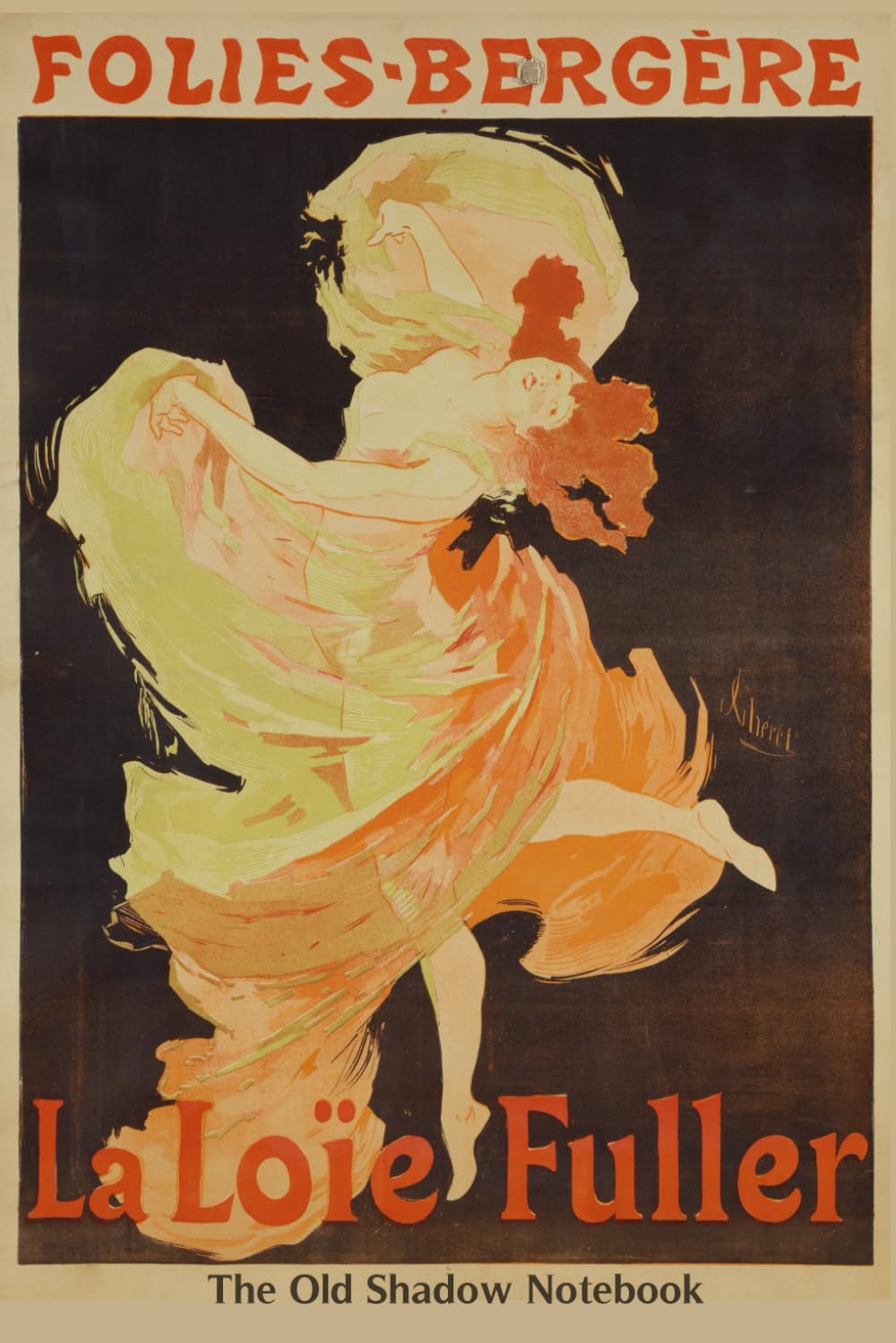The Old Shadow Notebook – Loie Fuller by Jules Cheret, 1893: 6X9 Art gift journal with blank pages baixar o livro de graça
