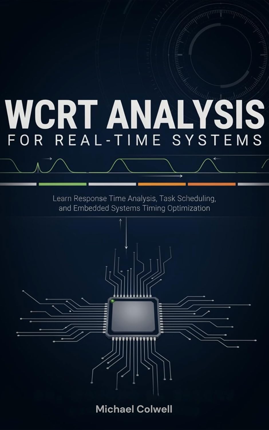 WCRT Analysis for Real-Time Systems: Learn Response Time Analysis, Task Scheduling, and Embedded Systems Timing Optimization (English Edition) baixar o livro de graça