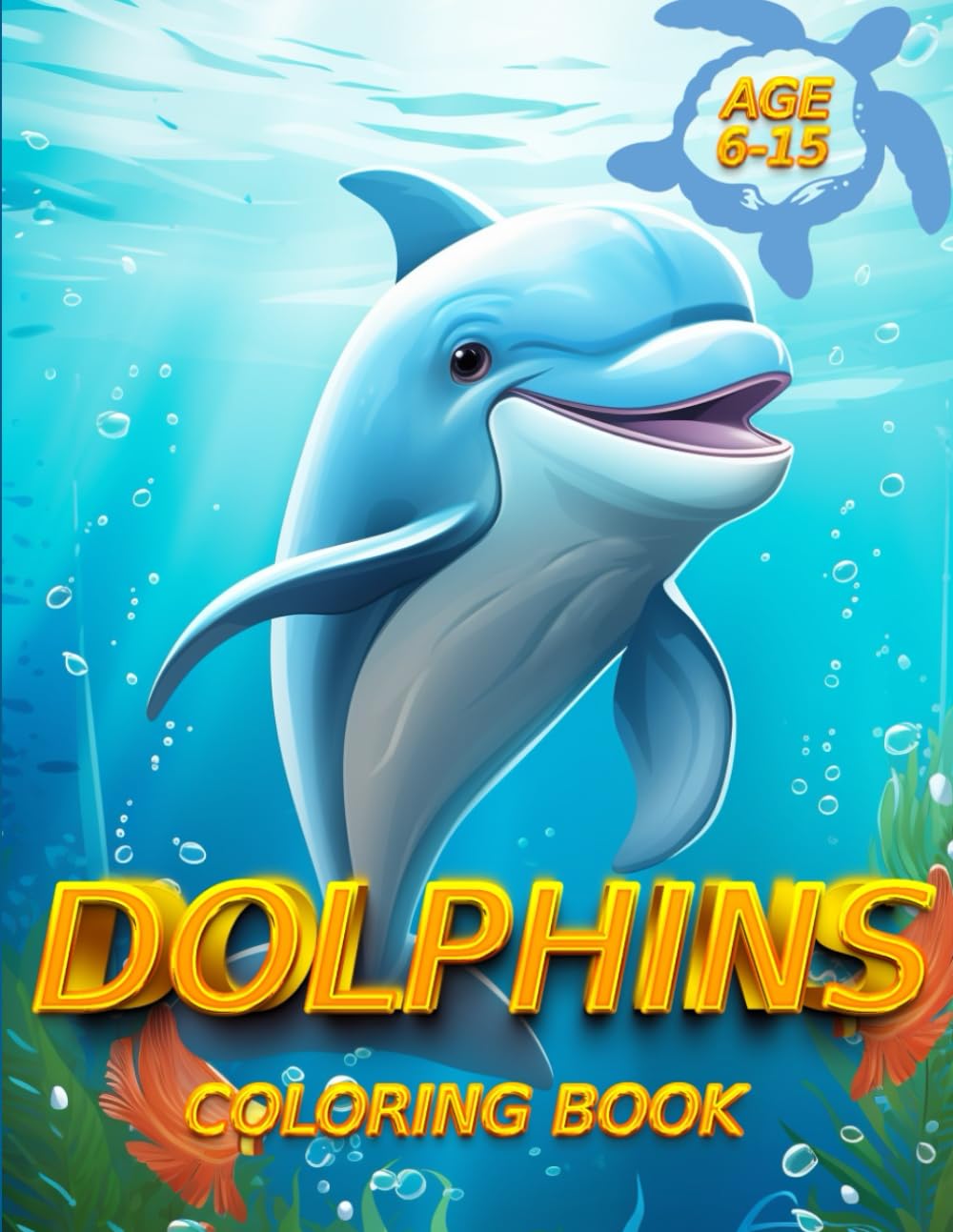 Dolphins Coloring Book: Relaxation and Creativity for Ages 6-15