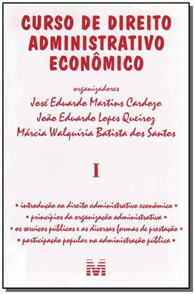 Curso de direito administrativo econômico - Volume 1 - 1 ed./2006