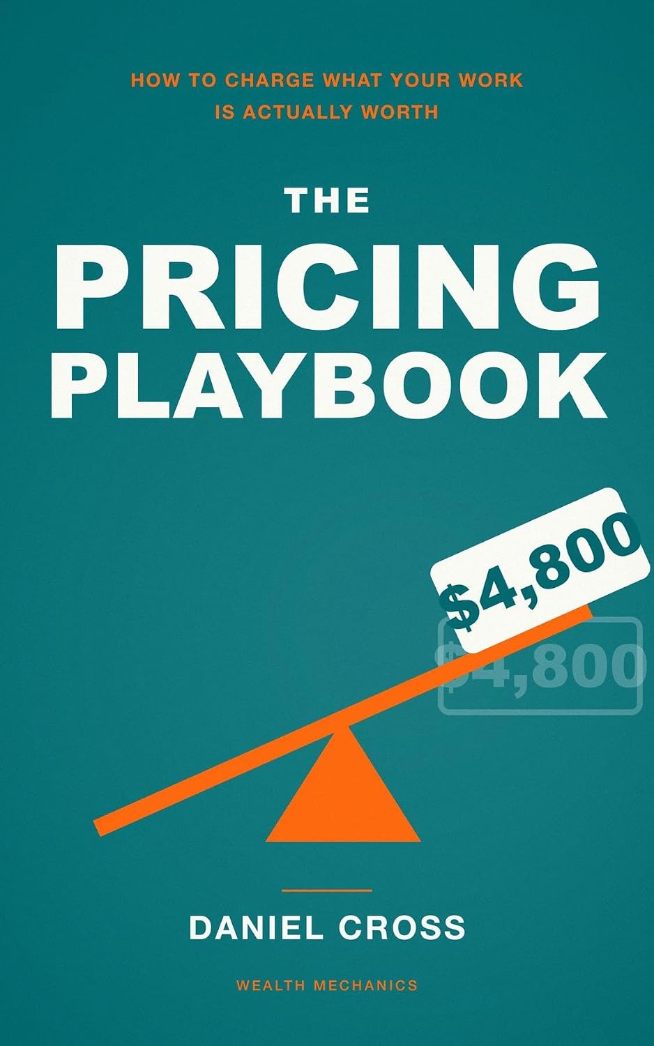 capítulo por capítulo baixar The Pricing Playbook: How to Charge What Your Work Is Actually Worth (English Edition)