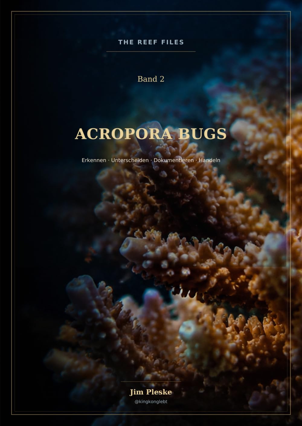 capítulo por capítulo baixar THE REEF FILES - Band 2 Acropora Bugs: Erkennen · Unterscheiden · Dokumentieren · Handeln (German Edition)