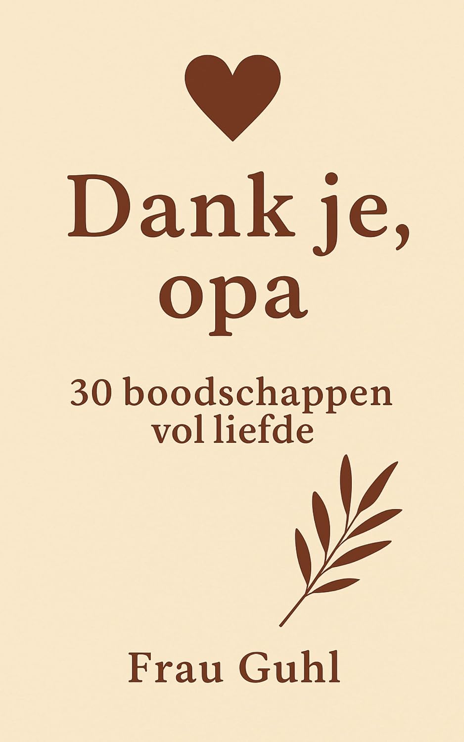 capítulo por capítulo baixar Dank je, opa: 30 kleine boodschappen vol liefde (Dank je - Kleine boodschappen vol liefde) (Dutch Edition)