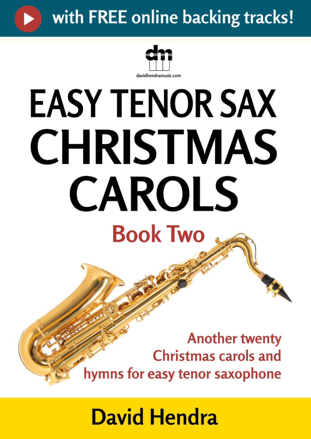 Easy Tenor Sax Christmas Carols - Book Two: Another twenty traditional Christmas carols and hymns for easy tenor saxophone baixar o livro de graça