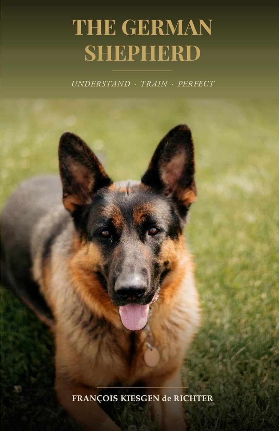 ler totalmente THE GERMAN SHEPHERD: Understanding, Training, Perfecting (Chiens du monde)