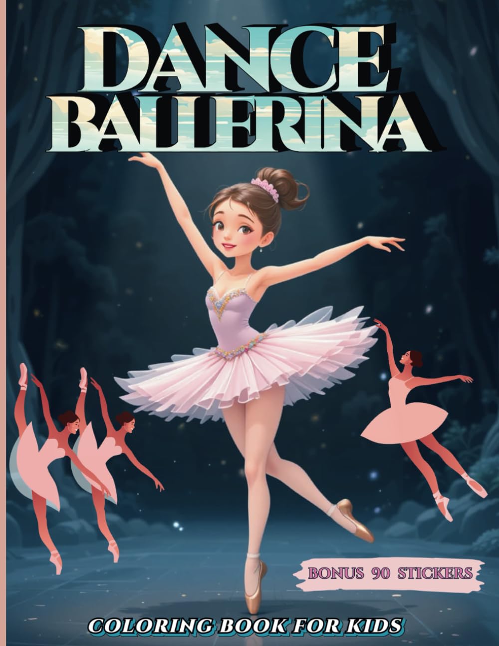 Dance Ballerina coloring book for kids: 40 pages of fun and 90 adorable stickers for hours of creative play baixar o livro de graça
