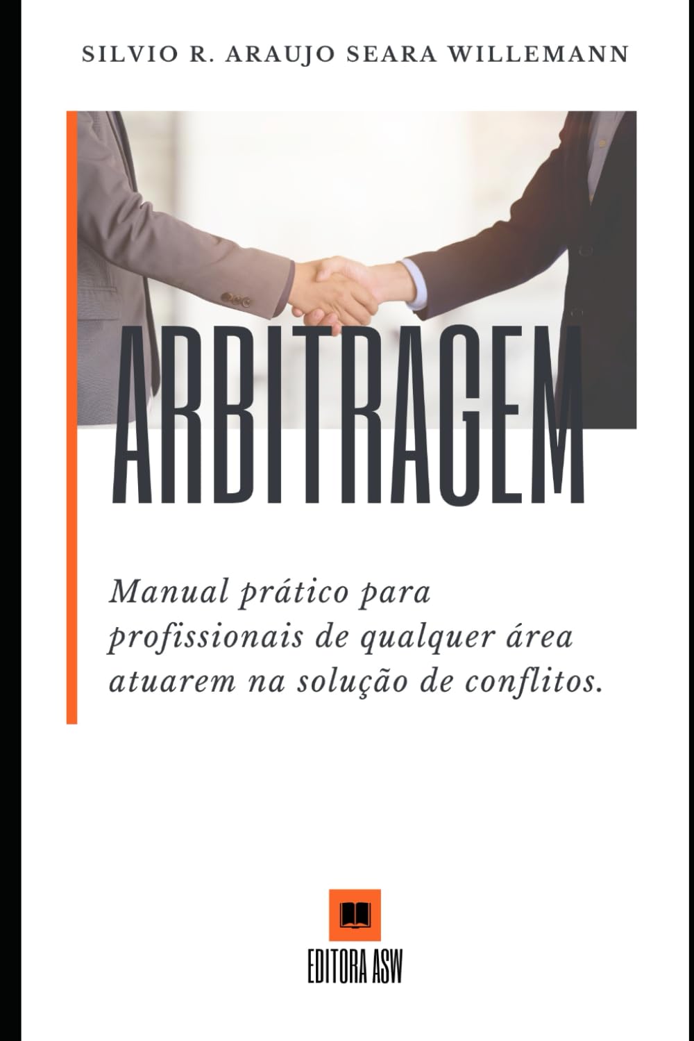 Arbitragem: Manual prático para profissionais de qualquer área atuarem na solução de conflitos baixar o livro de graça